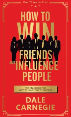 How to Win Friends and Influence People