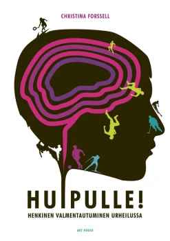 Huipulle! Henkinen valmentautuminen urheilussa