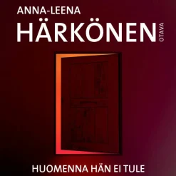 Huomenna hän ei tule