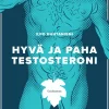 Hyvä ja paha testosteroni