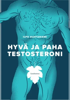 Hyvä ja paha testosteroni
