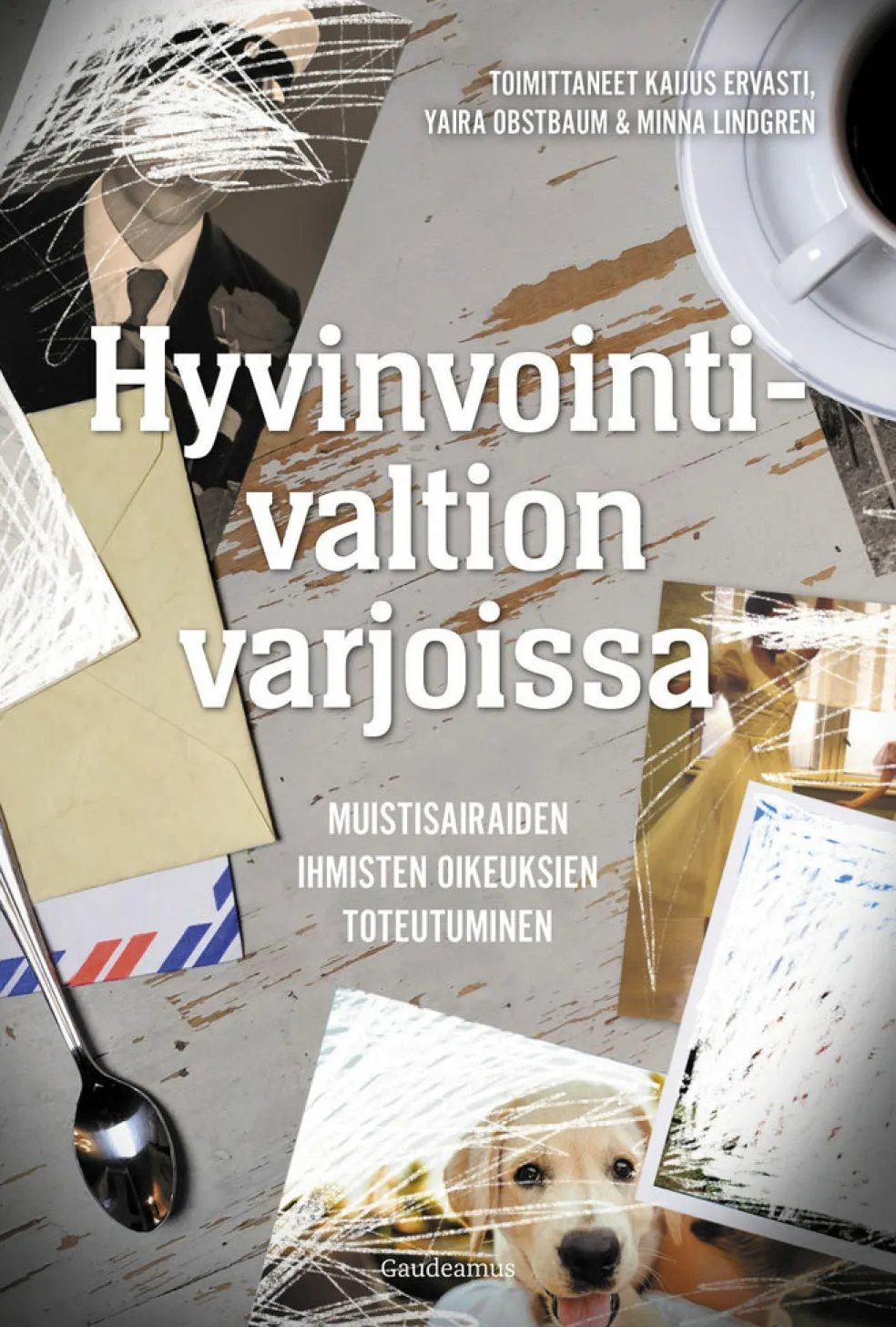 Hyvinvointivaltion varjoissa