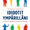 Idiootit ympärilläni