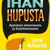 Ihan hupusta