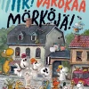 Iik! Varokaa mörköjä!