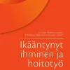 Ikääntynyt ihminen ja hoitotyö