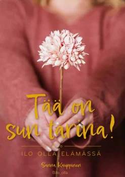 Ilo olla elämässä - Tää on sun tarina