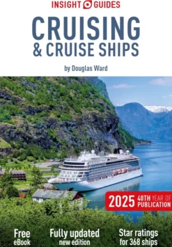 Insight Guides Cruising & Cruise Ships 2025: Cruise Guide with eBook
