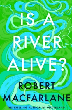 Is a River Alive?