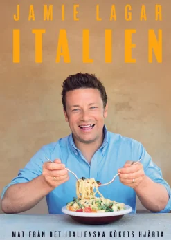 Jamie lagar Italien : en hyllning till den goda italienska maten