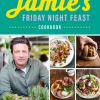 Jamie's Friday Night Feast Cookbook