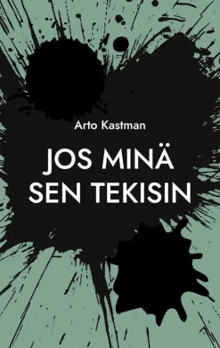 Jos minä sen tekisin