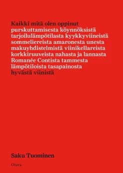 Kaikki mitä olen oppinut hyvästä viinistä