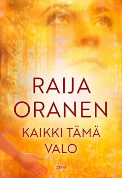 Kaikki tämä valo