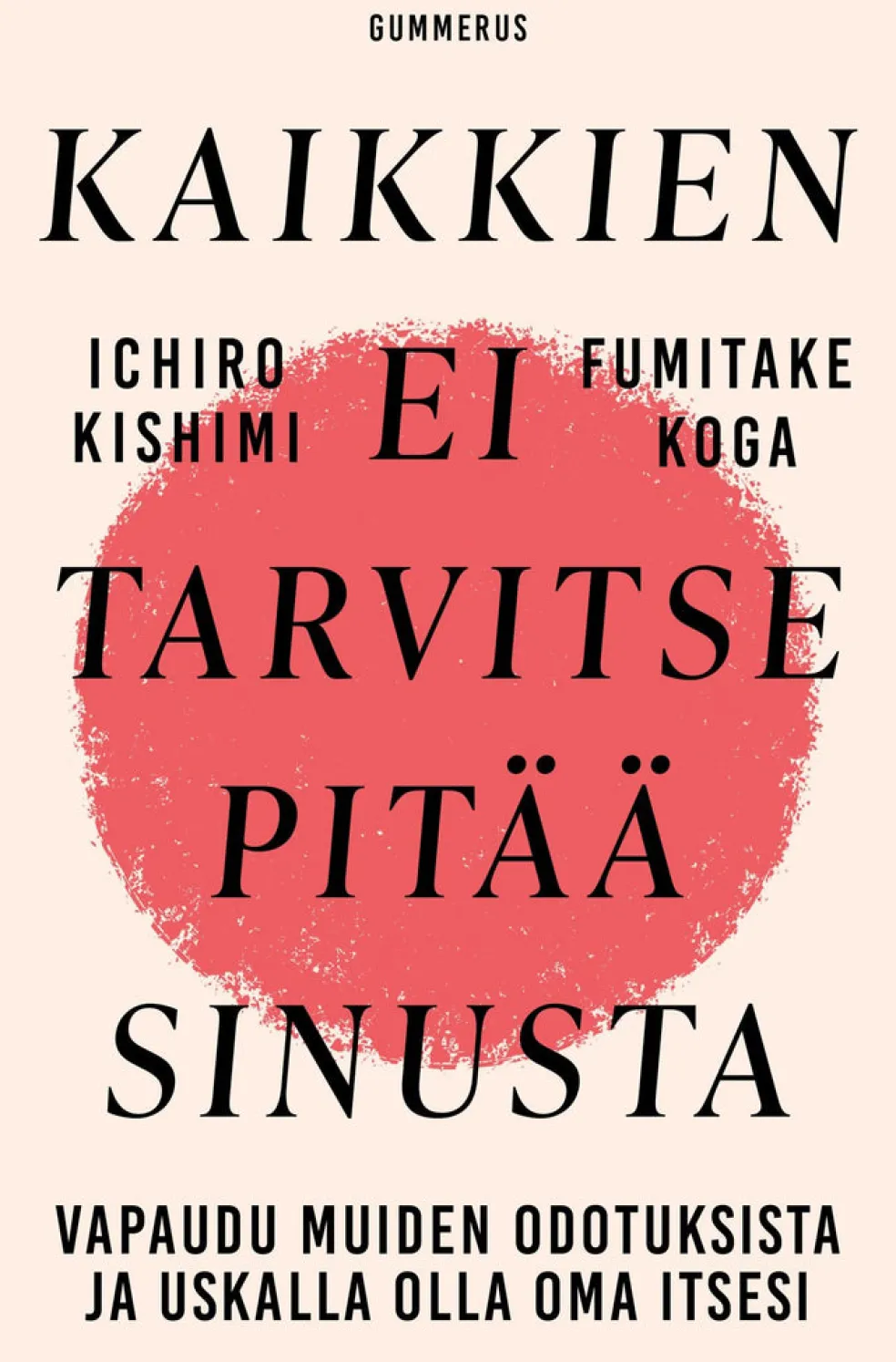Kaikkien ei tarvitse pitää sinusta