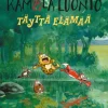Kamala luonto - Täyttä elämää