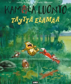 Kamala luonto - Täyttä elämää