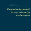 Kansalaisen hyvinvointi, terveys, sairaudet ja mediaviestintä