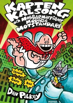 Kapten Kalsong och mobbarmaffians modiga motståndare