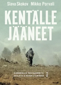 Kentälle jääneet
