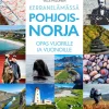 Kerran elämässä Pohjois-Norja - Opas vuorille ja vuonoille