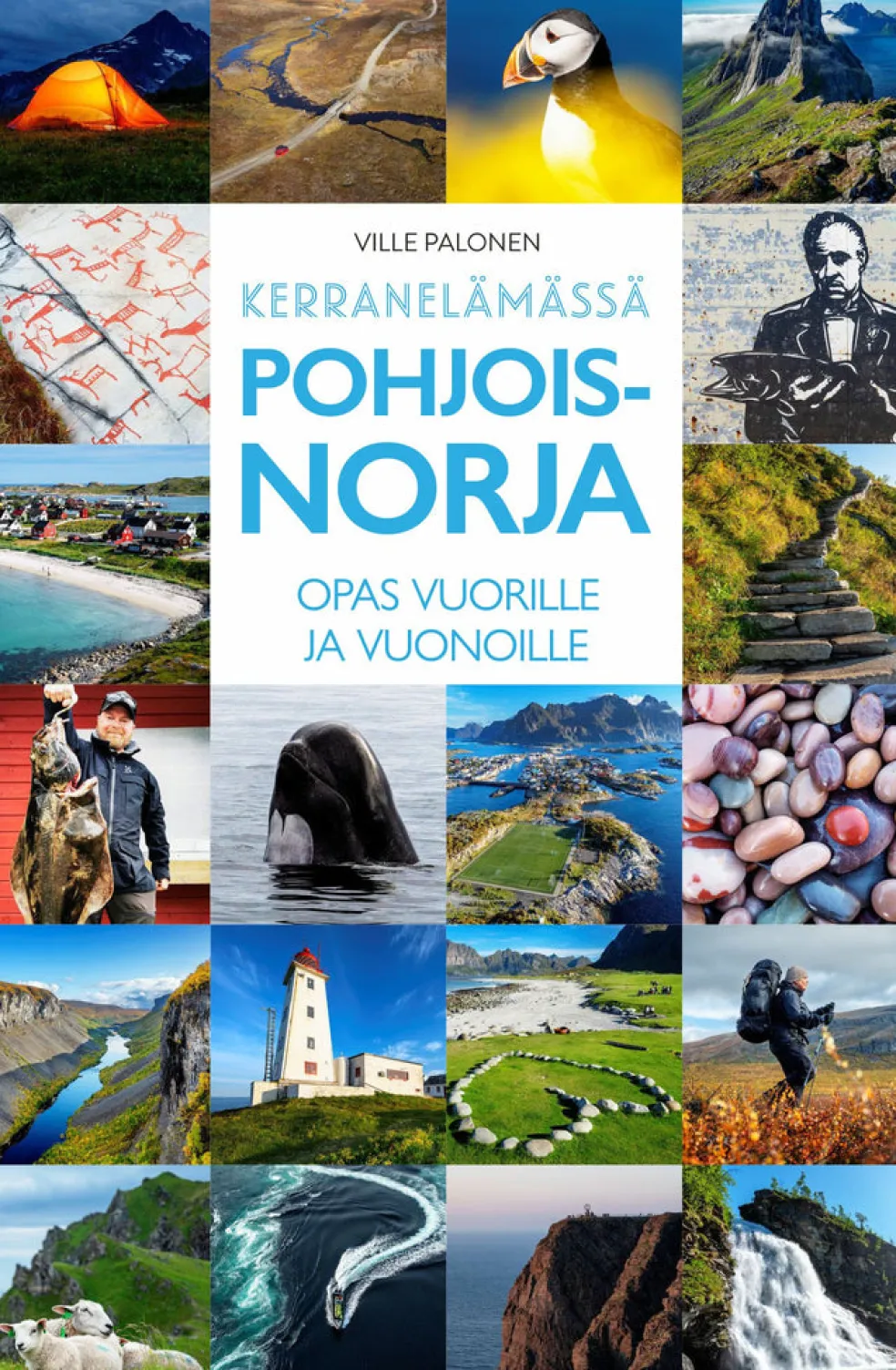 Kerran elämässä Pohjois-Norja - Opas vuorille ja vuonoille