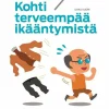 Kohti terveempää ikääntymistä