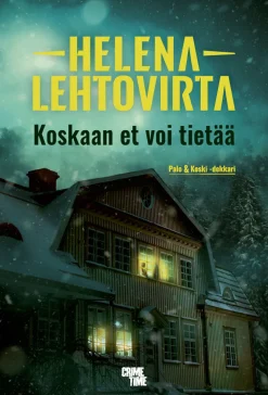 Koskaan et voi tietää
