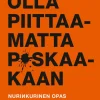 Kuinka olla piittaamatta p*skaakaan