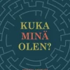 Kuka minä olen?