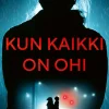 Kun kaikki on ohi