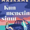 Kun menetin sinut