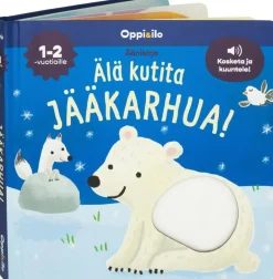 Älä kutita jääkarhua ääni- ja koskettelukirja 1-2 v