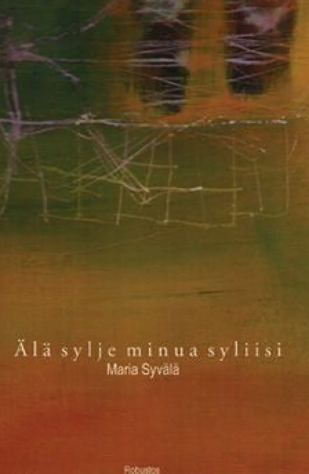 Älä sylje minua syliisi
