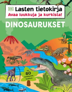 Lasten tietokirja - Dinosaurukset - Avaa luukkuja ja kurkista