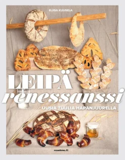 Leipärenessanssi - Uusia tuulia hapanjuurella