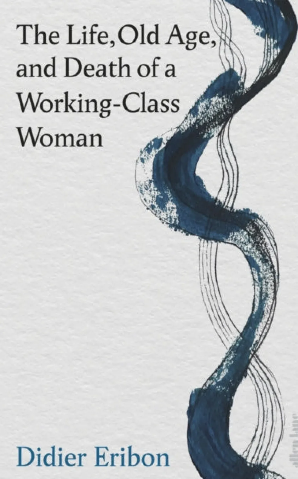 Life, Old Age, and Death of a Working-Class Woman, The