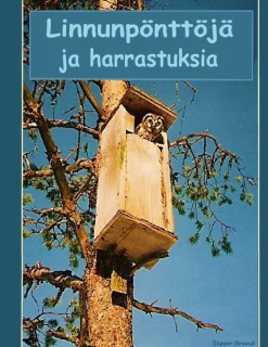 Linnunpönttöjä ja harrastuksia