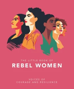 Little Book of Rebel Women, The