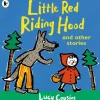 Little Red Riding Hood and Other Stories