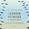 Luonnon rytmissä yli vaikeiden aikojen