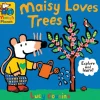 Maisy Loves Trees: A Maisy's Planet Book