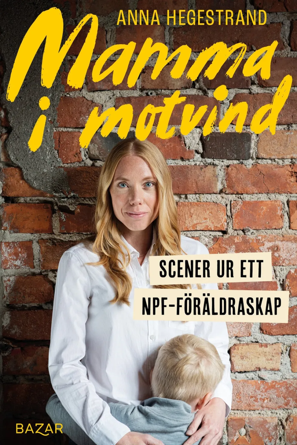 Mamma i motvind : Scener ur ett NPF-föräldraskap