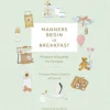Manners Begin at Breakfast, Revised and Updated Edition