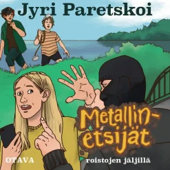 Metallinetsijät roistojen jäljillä