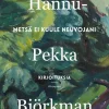 Metsä ei kuule neuvojani