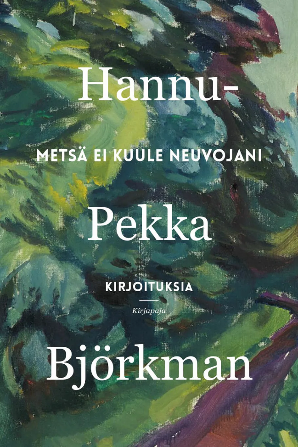Metsä ei kuule neuvojani