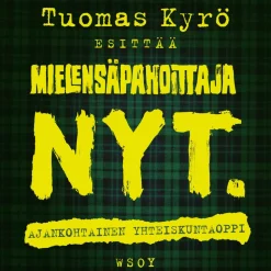 Mielensäpahoittaja. NYT.