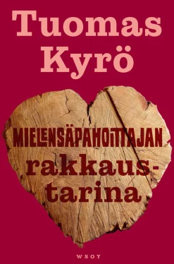 Mielensäpahoittajan rakkaustarina