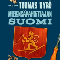 Mielensäpahoittajan Suomi